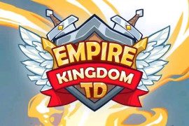 Empire Kingdom: Idle Tower TD MOD APK (Menu/Vô hạn tiền/Bất tử) 1.0.291